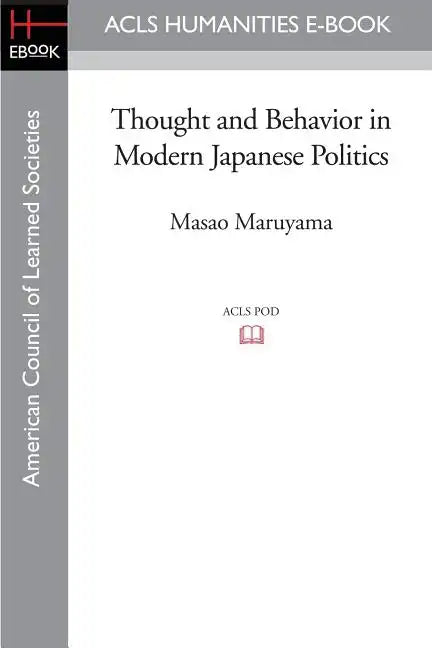 Thought and Behavior in Modern Japanese Politics - Paperback
