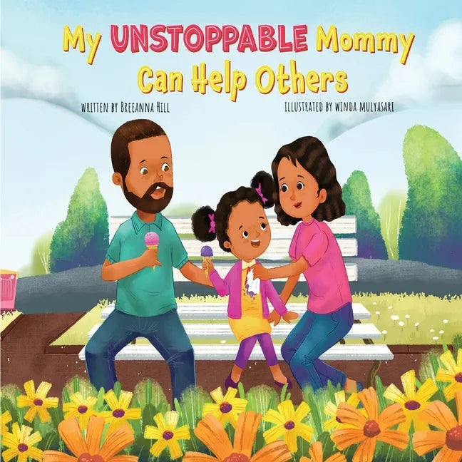 My Unstoppable Mommy Can Help Others - Paperback