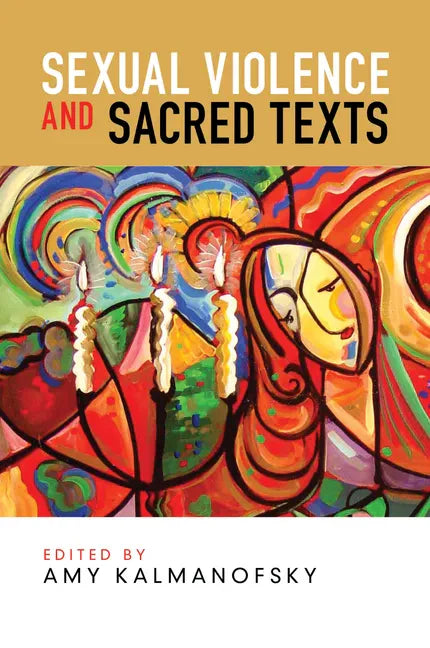 Sexual Violence and Sacred Texts - Hardcover
