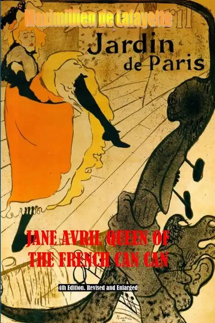 Jane Avril Queen of the French Can Can - Paperback