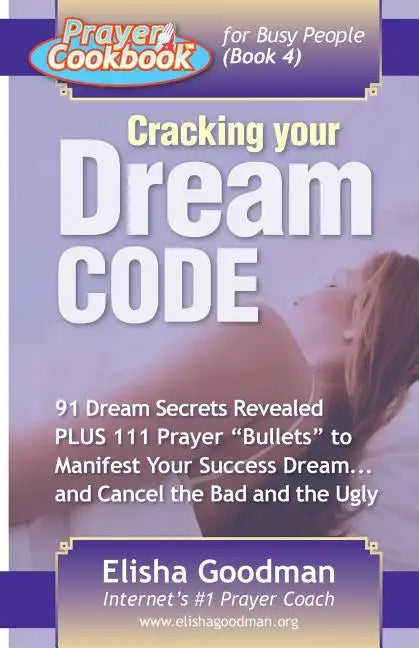 Prayer Cookbook for Busy People (Book 4): Cracking Your Dream Code - Paperback