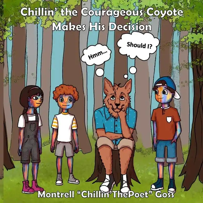 Chillin' the Courageous Coyote Makes His Decision! - Paperback