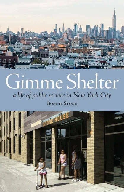 Gimme Shelter: A Life of Public Service in New York City (paperback) - Paperback