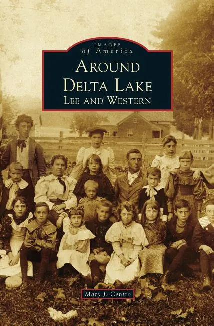 Around Delta Lake: Lee and Western - Hardcover