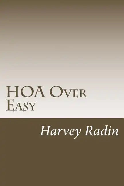 HOA Over Easy: For Those Proudly (Bravely?) Serving on HOA Boards & Committees - Paperback