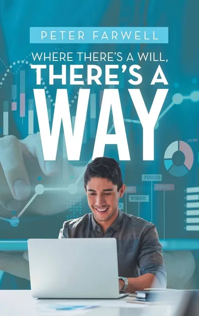 Where There's a Will, There's a Way - Hardcover