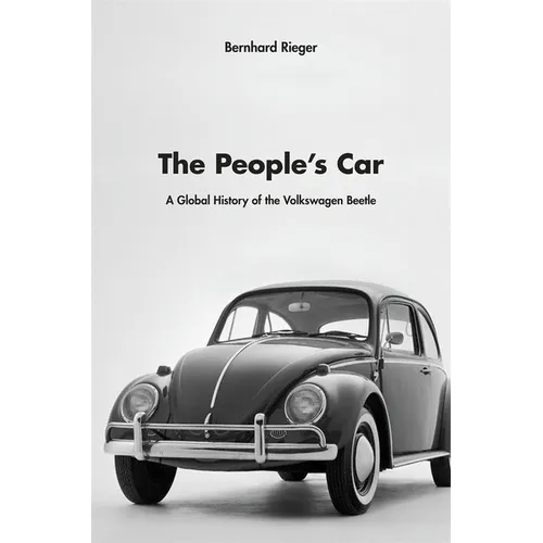People's Car: A Global History of the Volkswagen Beetle - Hardcover