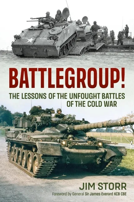 Battlegroup!: The Lessons of the Unfought Battles of the Cold War - Paperback