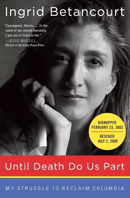 Until Death Do Us Part: My Struggle to Reclaim Colombia - Paperback