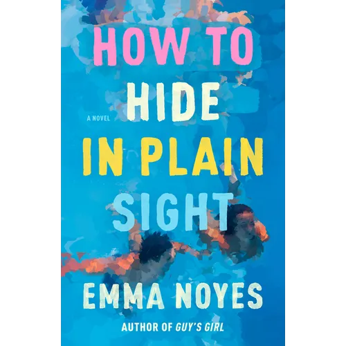 How to Hide in Plain Sight - Paperback