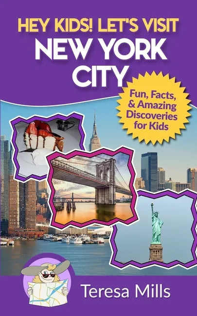 Hey Kids! Let's Visit New York City: Fun Facts and Amazing Discoveries for Kids - Paperback