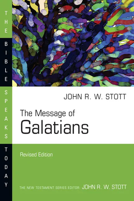 The Message of Galatians - Paperback