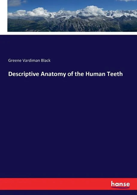 Descriptive Anatomy of the Human Teeth - Paperback