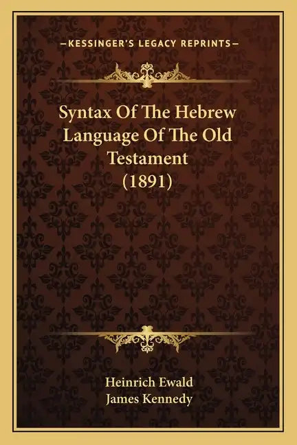 Syntax Of The Hebrew Language Of The Old Testament (1891) - Paperback