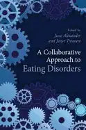 A Collaborative Approach to Eating Disorders - Paperback