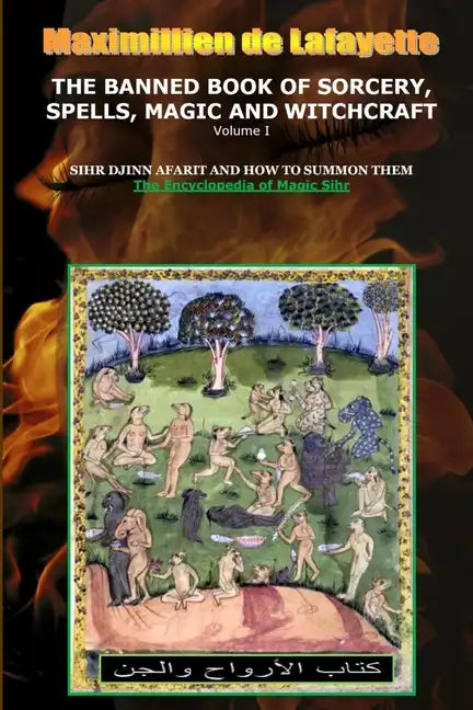 Volume I. THE BANNED BOOK OF SORCERY, SPELLS, MAGIC AND WITCHCRAFT - Paperback