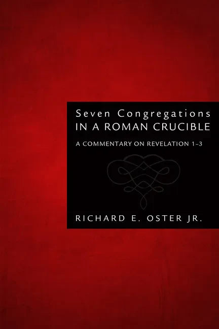 Seven Congregations in a Roman Crucible - Hardcover