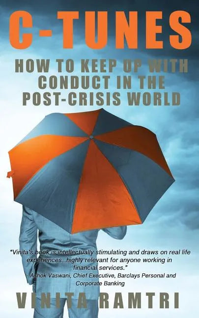 C-Tunes: How To Keep Up With Conduct In The Post-Crisis World - Paperback