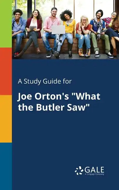 A Study Guide for Joe Orton's "What the Butler Saw" - Paperback