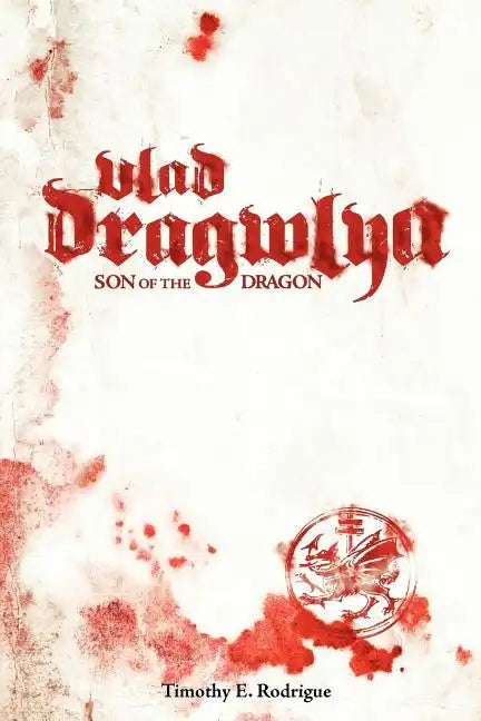 Vlad Dragwlya: Son of the Dragon - Paperback