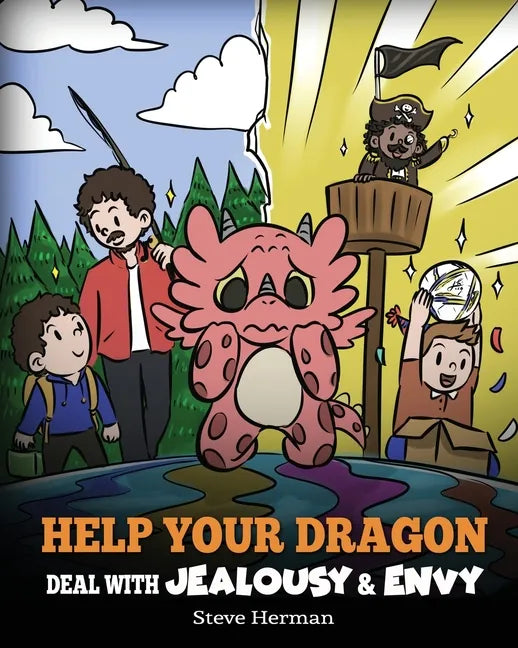 Help Your Dragon Deal with Jealousy and Envy: A Story About Handling Envy and Jealousy - Paperback