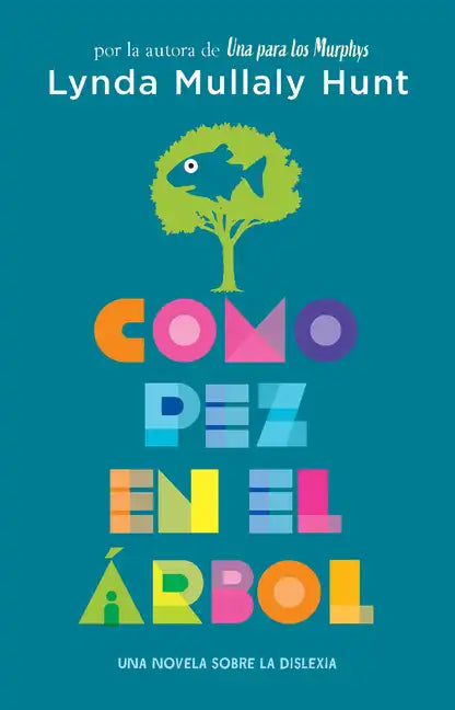 Como Pez En El Árbol. Una Novela Sobre La Dislexia / Fish in a Tree - Paperback