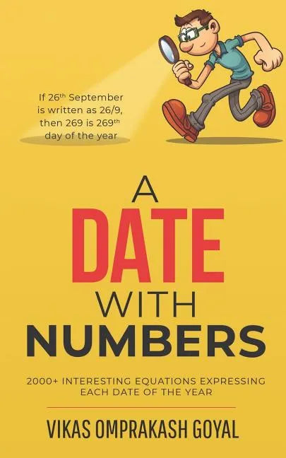 A date with numbers: 2000+ interesting equations expressing each date of the year - Paperback