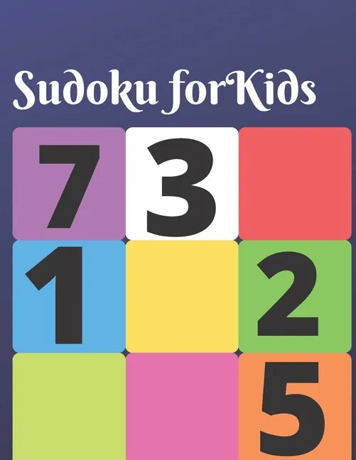 Sudoku for Kids: 150 brain teasing puzzles for kids with answers - Paperback