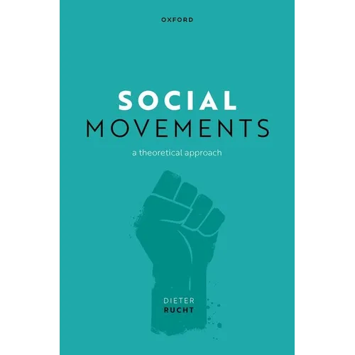 Social Movements: A Theoretical Approach - Hardcover