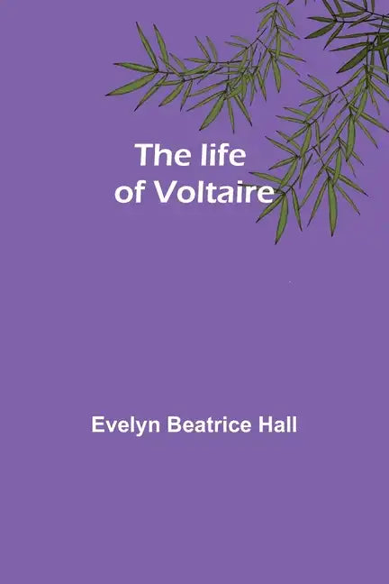 The life of Voltaire - Paperback