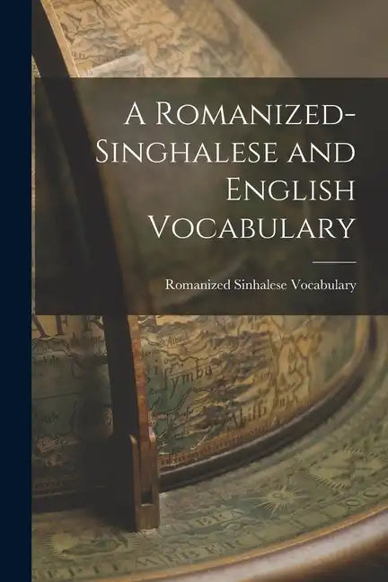 A Romanized-Singhalese and English Vocabulary - Paperback