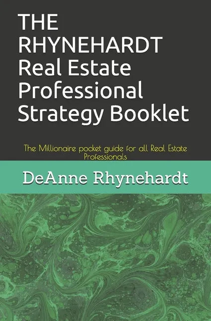 THE RHYNEHARDT Real Estate Professional Strategy Booklet: The Millionaire pocket guide for all Real Estate Professionals - Paperback