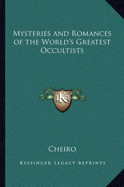 Mysteries and Romances of the World's Greatest Occultists - Paperback