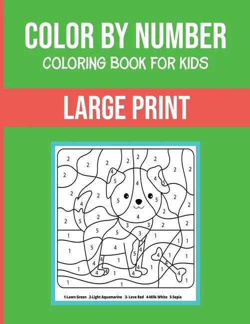 Color By Number Coloring Book For Kids: Large Print, Stress Relieving Designs For Adults Relaxation Brain Games - Paperback