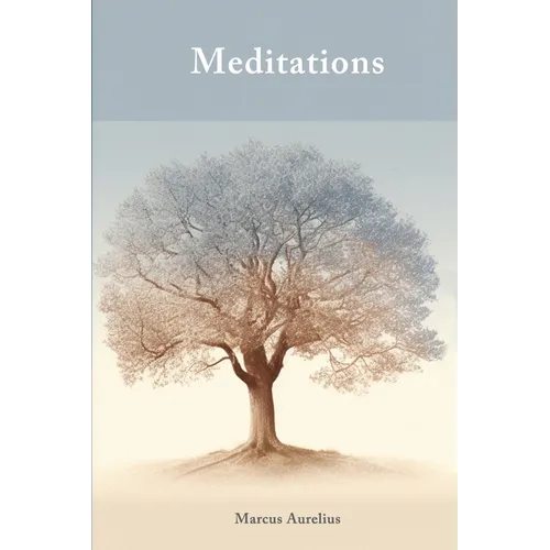 Meditations (Illustrated): Stoic Philosophy and Personal Growth with Marcus Aurelius - Paperback