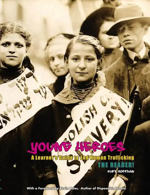 Young Heroes: A Learner's Guide to End Human Trafficking: The Reader! - Paperback