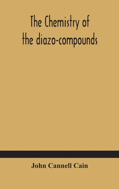 The chemistry of the diazo-compounds - Hardcover