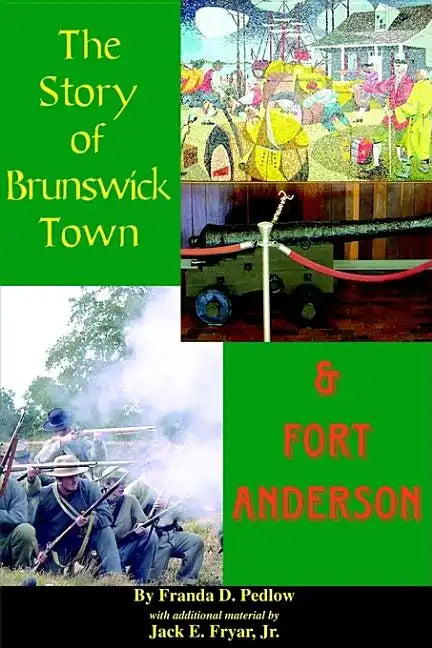The Story of Brunswick & Fort Anderson - Paperback