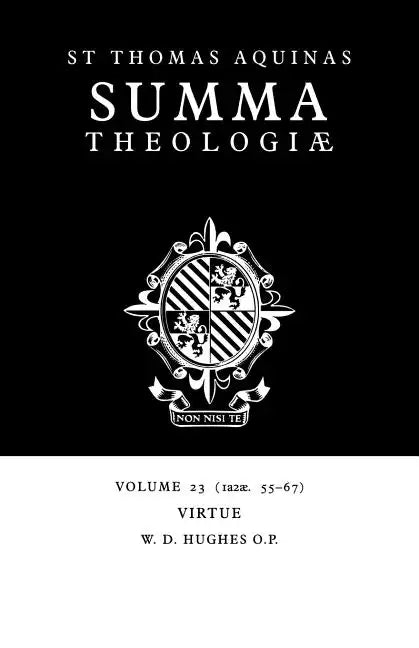 Summa Theologiae: Volume 23, Virtue: 1a2ae. 55-67 - Paperback