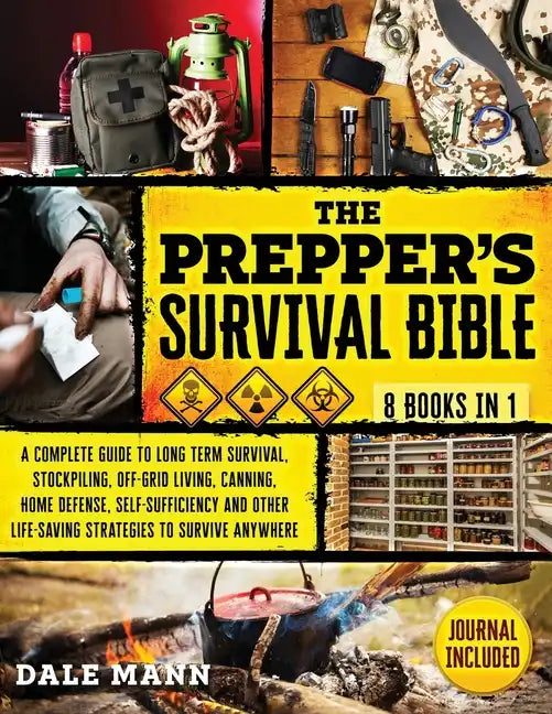 The Prepper's Survival Bible: 20 in 1 A Complete Guide to Long Term Survival, Stockpiling, Off-Grid Living, Canning, Home Defense, Self-Sufficiency an - Paperback