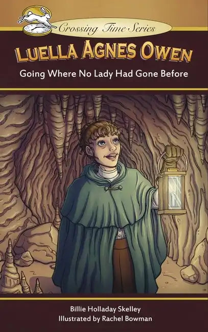 Luella Agnes Owen: Going Where No Lady Had Gone Before - Hardcover