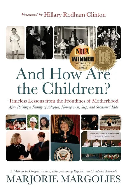 And How Are the Children?: Timeless Lessons from the Frontlines of Motherhood - Paperback