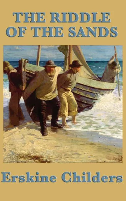 The Riddle of the Sands - Hardcover
