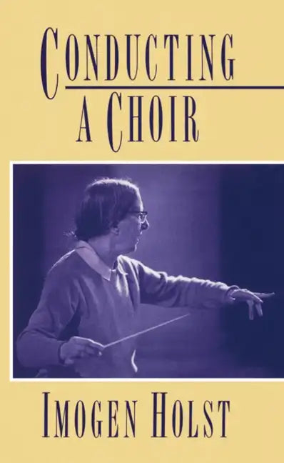 Conducting a Choir: A Guide for Amateurs - Paperback