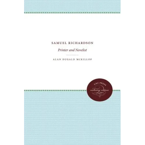 Samuel Richardson: Printer and Novelist - Paperback
