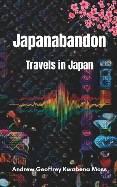 Japanabandon: Travels in Japan - Paperback
