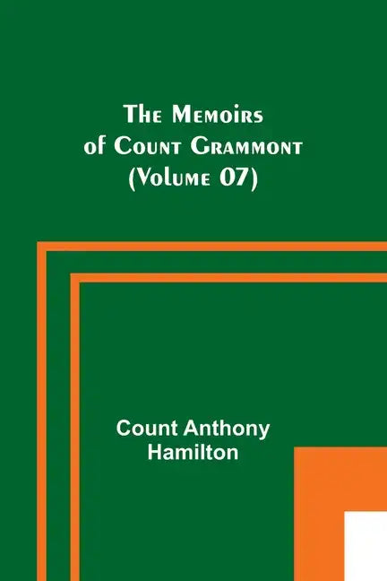 The Memoirs of Count Grammont (Volume 07) - Paperback