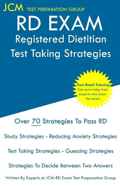 RD Exam - Registered Dietitian - Test Taking Strategies: Registered Dietitian Exam - Free Online Tutoring - New 2020 Edition - The latest strategies t - Paperback