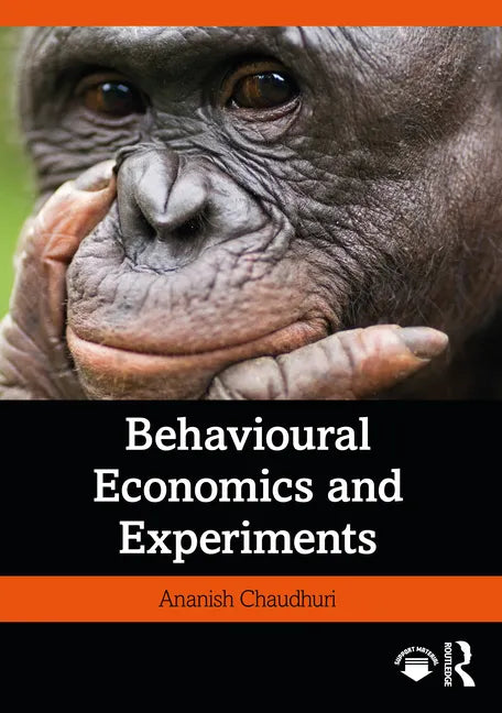 Behavioural Economics and Experiments - Paperback