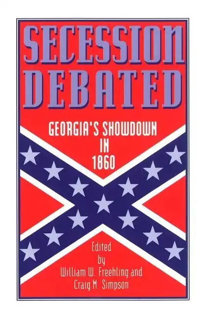 Secession Debated: Georgia's Showdown in 1860 - Paperback